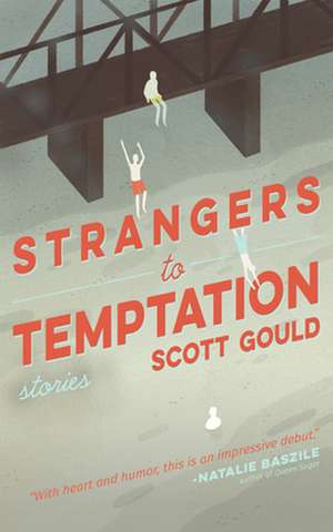 Strangers to Temptation de Scott Gould