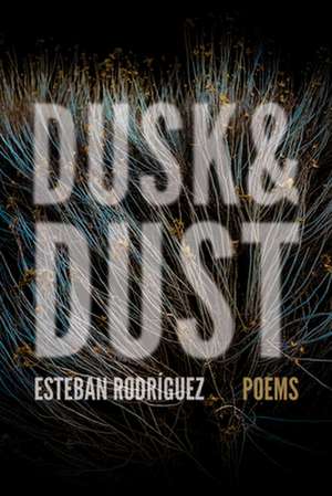 Dusk & Dust de Esteban Rodriguez