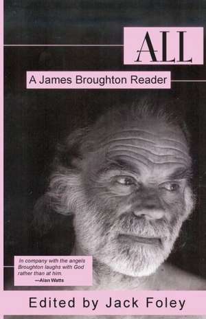 All: A James Broughton Reader de James Broughton