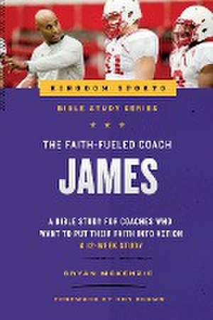 The Faith-Fueled Coach de Bryan McKenzie