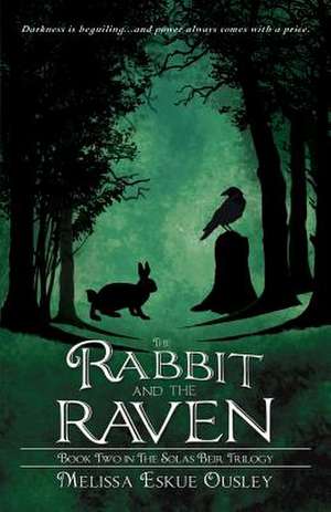 The Rabbit and the Raven de Melissa Eskue Ousley