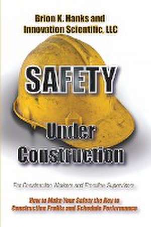 Safety Under Construction de Scott Burr