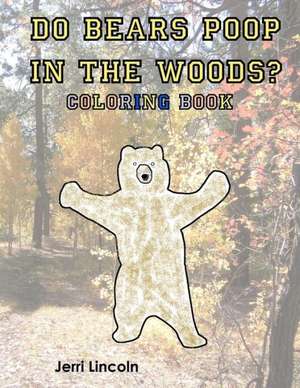 Do Bears Poop in the Woods? Coloring Book: Lessons and Stories for Caregivers