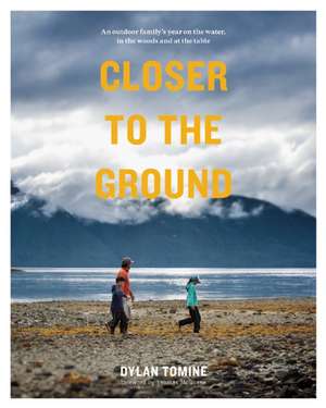 Closer to the Ground de Dylan Tomine