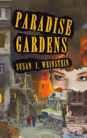 Paradise Gardens de Susan I. Weinstein