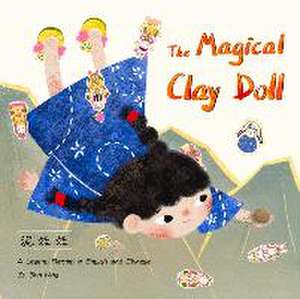 The Magical Clay Doll: A Legend Retold in English and Chinese de Ning Sun