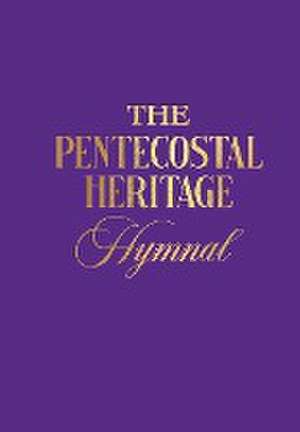 The Penteocostal Heritage Hymnal de Cornelius Showell