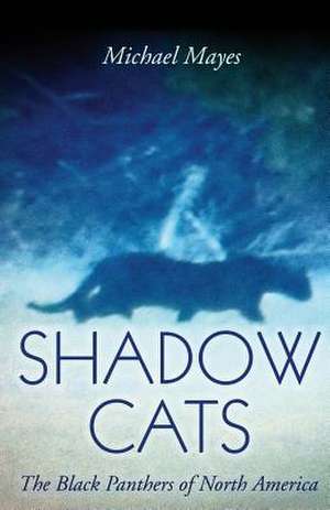 Shadow Cats de Michael Mayes