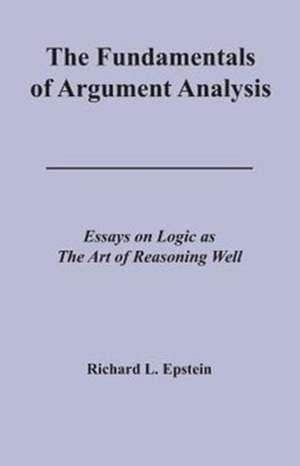 The Fundamentals of Argument Analysis de Richard L. Epstein