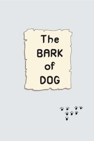 The Bark of Dog de Arf