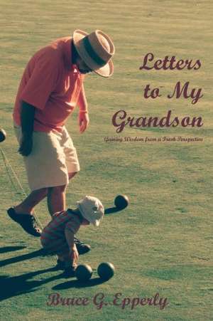 Letters to My Grandson de Bruce G. Epperly