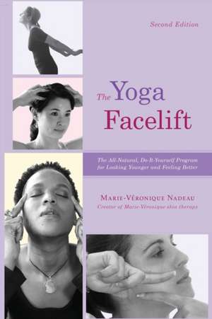 The Yoga Facelift de Marie Veronique Nadeau