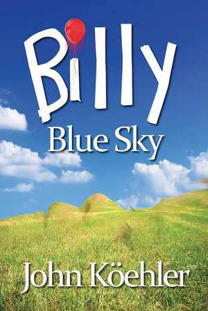 Billy Blue Sky de John Koehler