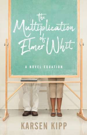 The Multiplication of Elmer Whit de Karsen Kipp