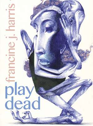 Play Dead de Francine J. Harris