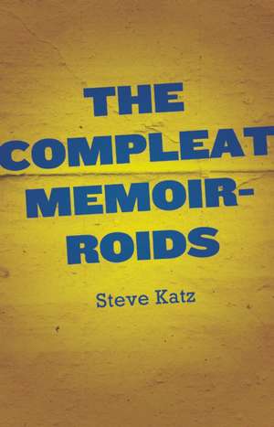 The Compleat Memoirrhoids: 137.n de Steve Katz