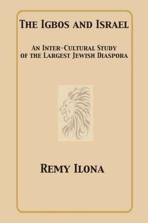 The Igbos and Israel de Remy Ilona