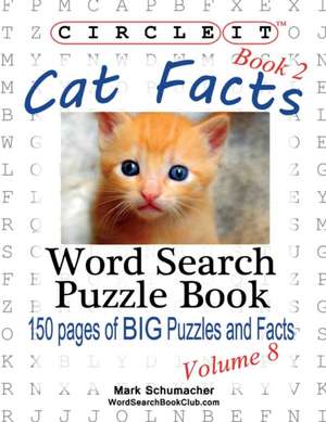 Circle It, Cat Facts, Book 2, Word Search, Puzzle Book de Lowry Global Media LLC