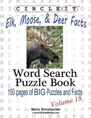 Circle It, Elk, Moose, and Deer Facts, Word Search, Puzzle Book de Lowry Global Media LLC