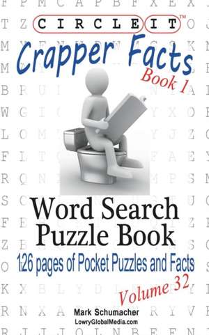 Circle It, Crapper Facts, Book 1, Word Search, Puzzle Book de Lowry Global Media LLC