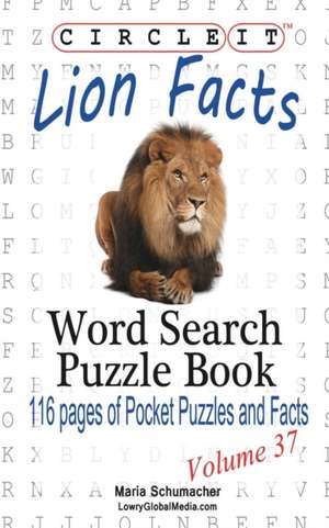 Circle It, Lion Facts, Word Search, Puzzle Book de Maria Schumacher