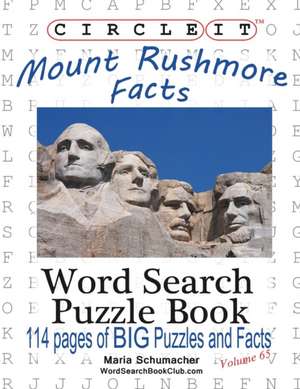 Circle It, Mount Rushmore Facts, Word Search, Puzzle Book de Lowry Global Media LLC