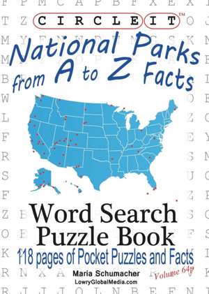 Circle It, National Parks from A to Z Facts, Pocket Size, Word Search, Puzzle Book de Lowry Global Media LLC