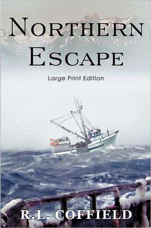 Northern Escape de R. L. Coffield