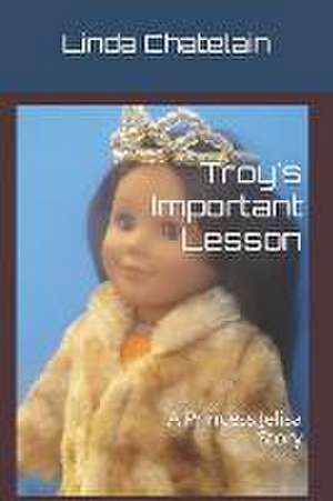 Troy's Important Lesson de Linda Chatelain