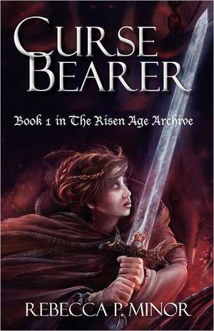 Curse Bearer de Rebecca P. Minor