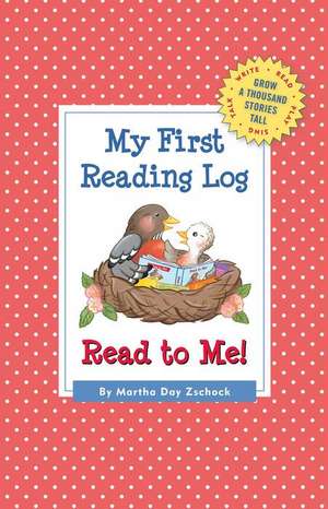 My First Reading Log: Grow a Thousand Stories Tall de Martha Zschock