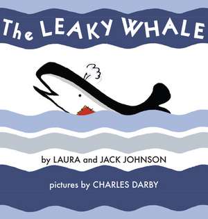 The Leaky Whale de Laura Johnson