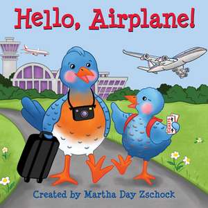 Hello, Airplane! de Martha Zschock