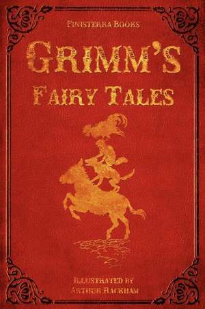 Grimm's Fairy Tales (with Illustrations by Arthur Rackham): Christian Encouragement for Your Journey Through Infertility de Jacob Ludwig Carl Grimm