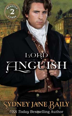 Lord Anguish de Sydney Jane Baily