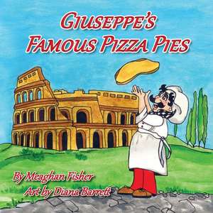 Giuseppe's Famous Pizza Pies de Meaghan Fisher