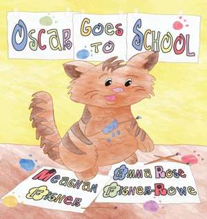 Oscar Goes to School de Meaghan Fisher