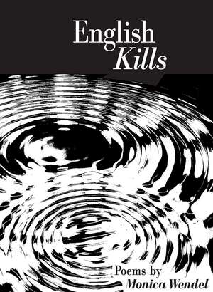 English Kills de Monica Wendel