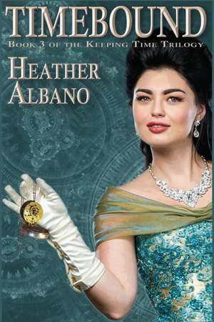 Timebound de Heather Albano