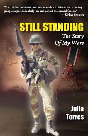 Still Standing: The Story of My Wars de Julia Torres