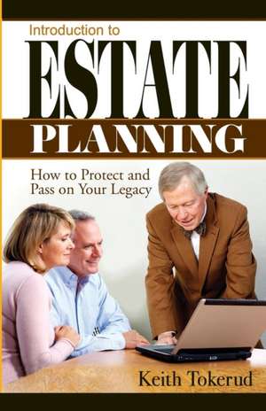 INTRODUCTION TO ESTATE PLANNING de Keith Tokerud