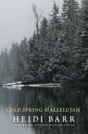 Cold Spring Hallelujah de Heidi Barr