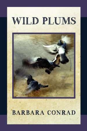 Wild Plums: What Poets See