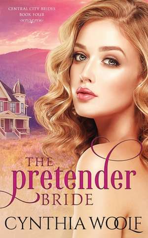 The Pretender Bride de Cynthia Woolf