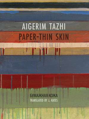 Paper-Thin Skin de Aigerim Tazhi