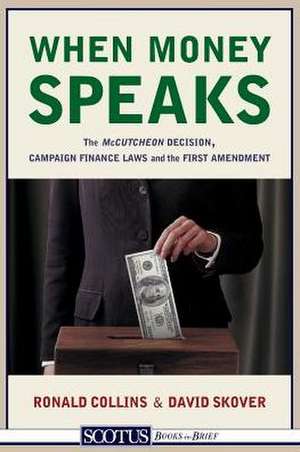 When Money Speaks de Ronald K. L. Collins