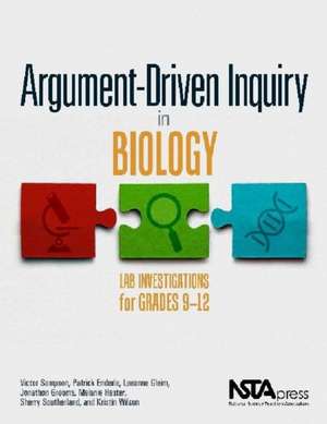 Argument-Driven Inquiry in Biology de Victor Sampson