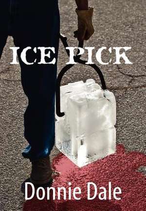 Ice Pick de Donnie Dale