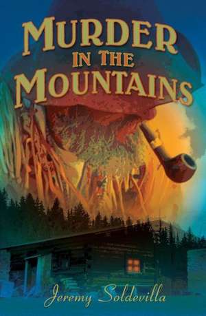 Murder in the Mountains de Jeremy Soldevilla