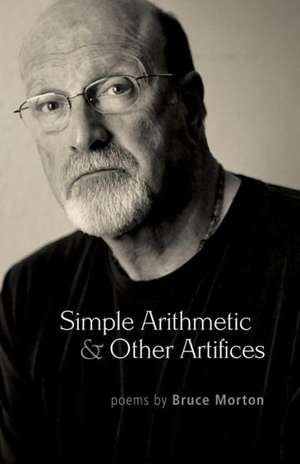 Simple Arithmetic & Other Artifices de Bruce Morton